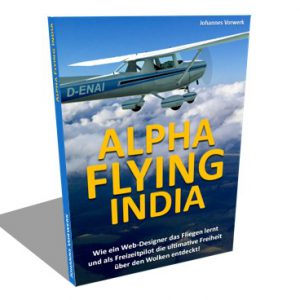 Alpha Flying India - Das Buch übers Fliegen!