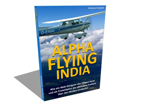 Alpha Flying India - Das Buch übers Fliegen!